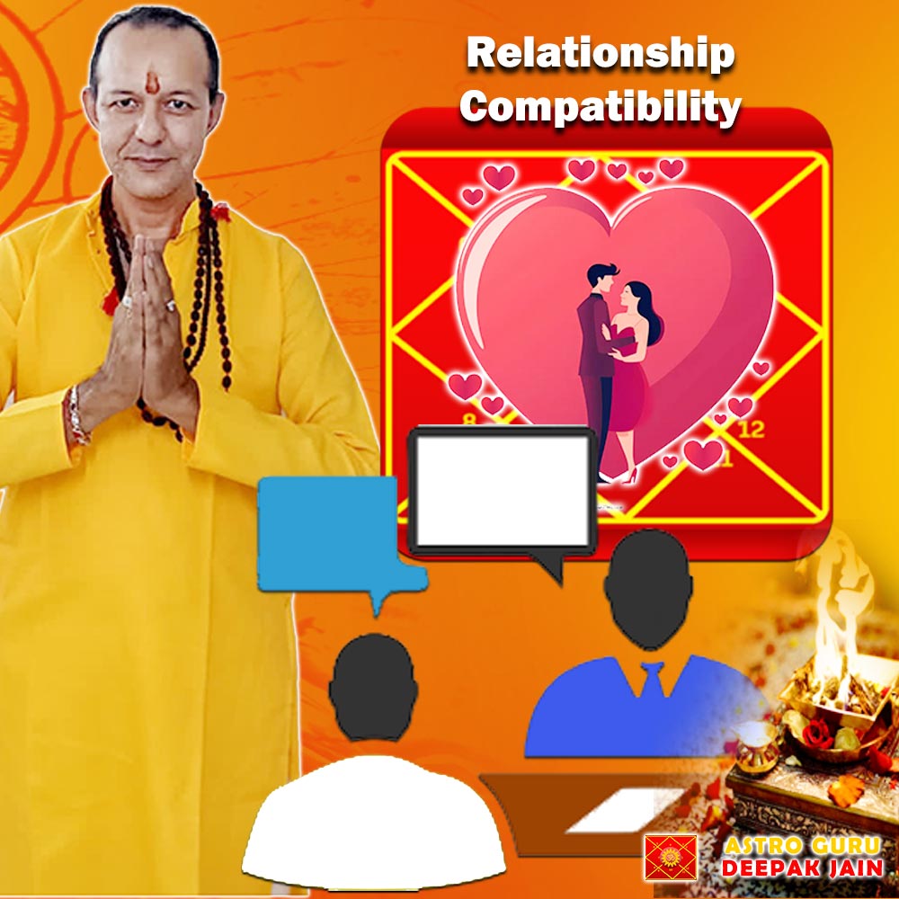 Relationship Compatibility Analysis With Guru ji Astro Guru Deepak Jain